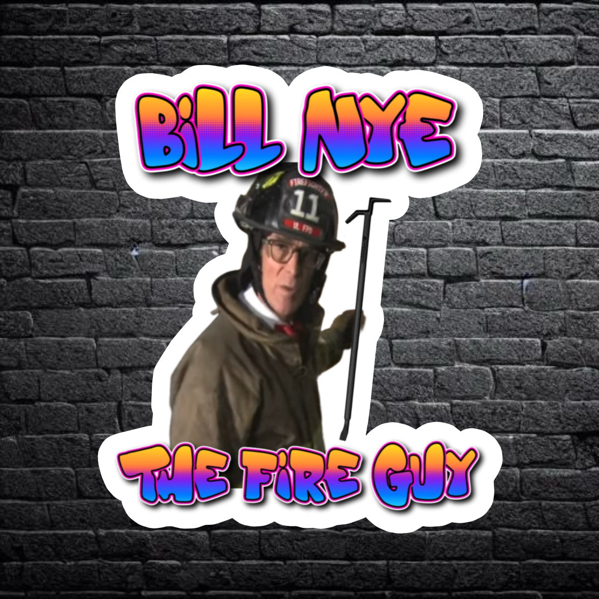 Bill Nye the Fire Guy Sticker