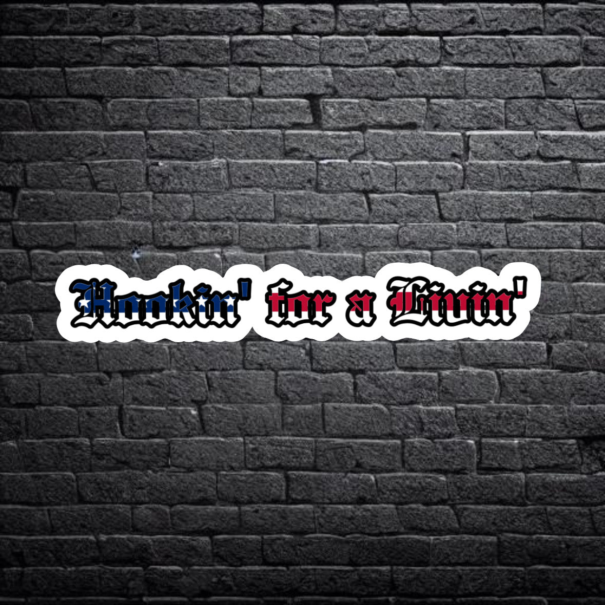 Hookin' for a Livin' (Stars and Stripes) Sticker