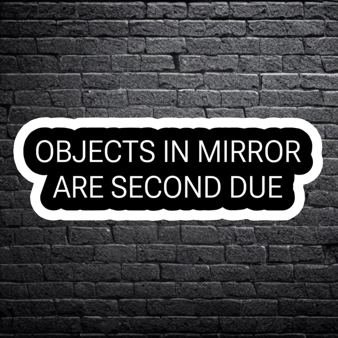 Objects in Mirror Sticker