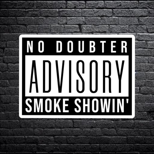 Smoke Showin' Sticker