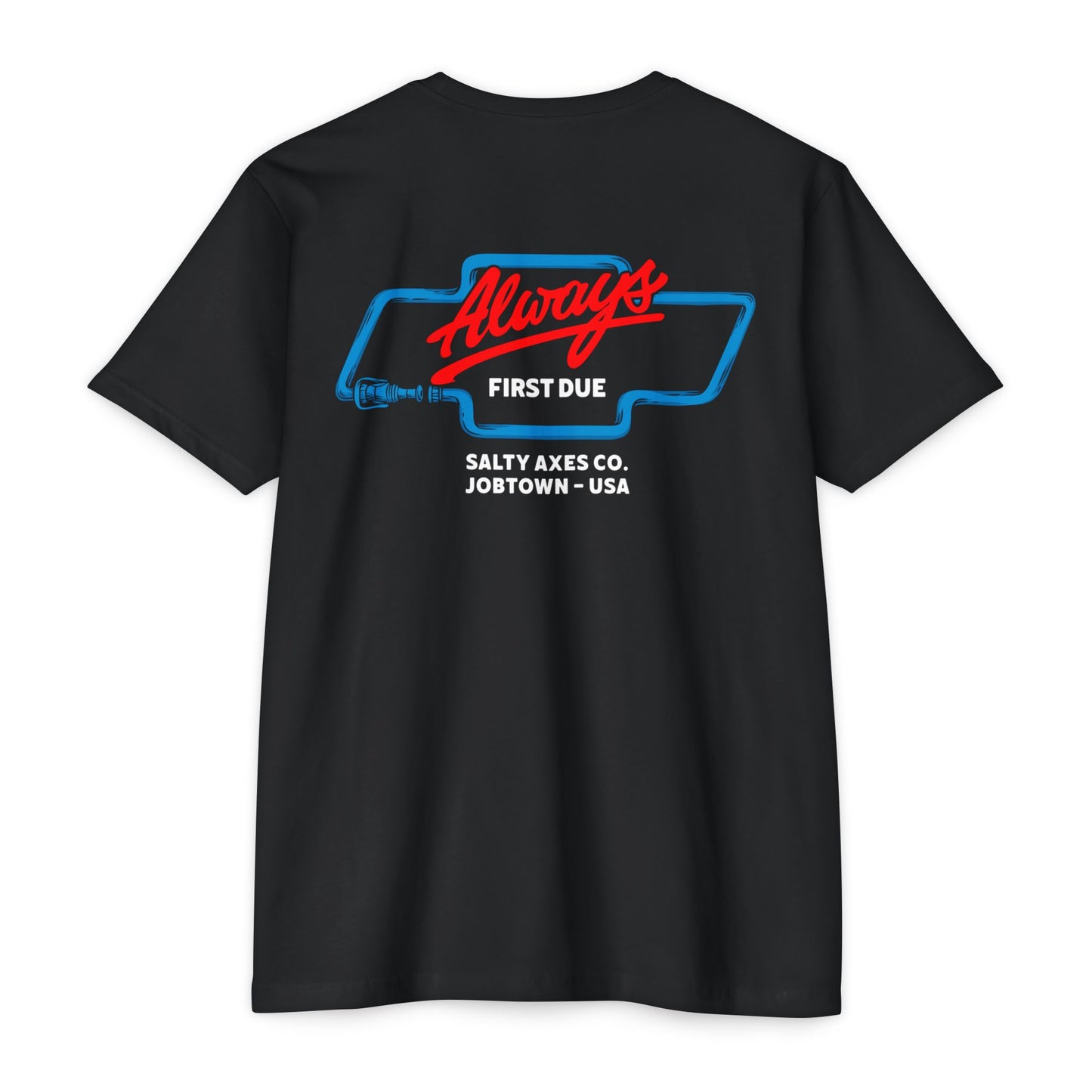 Always First Due T-Shirt