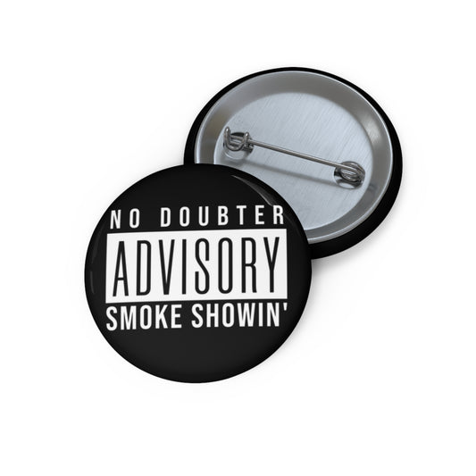 Smoke Showin' Pin