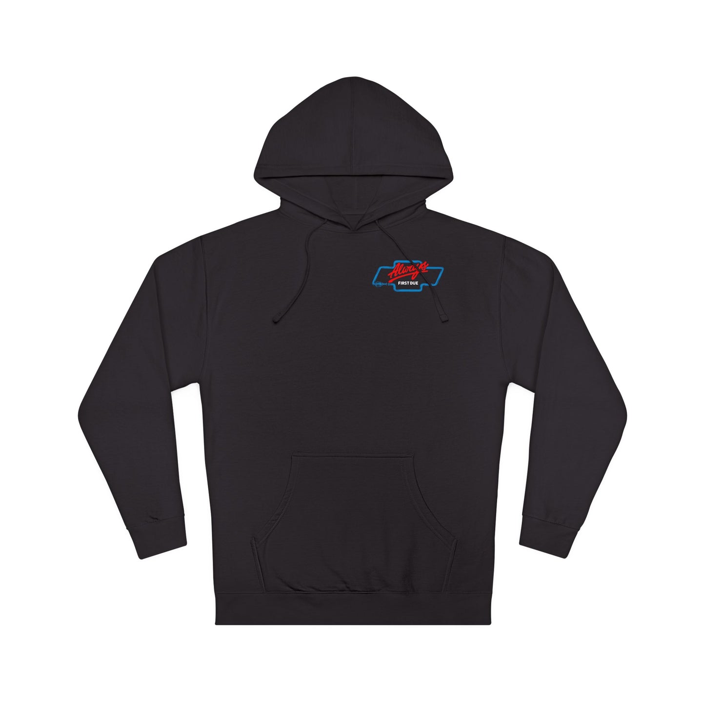 Always First Due Hoodie