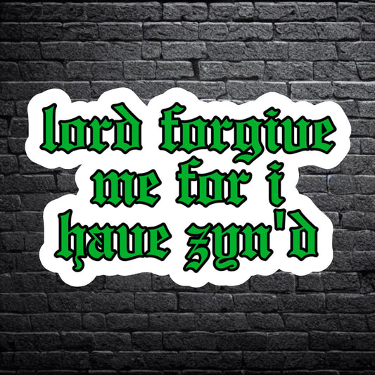 Forgive Me Zyn Text Sticker