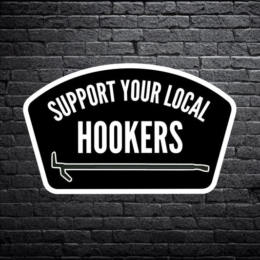 Support Your Local Hookers Sticker